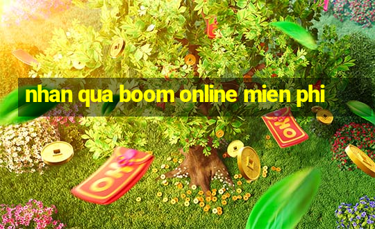 nhan qua boom online mien phi