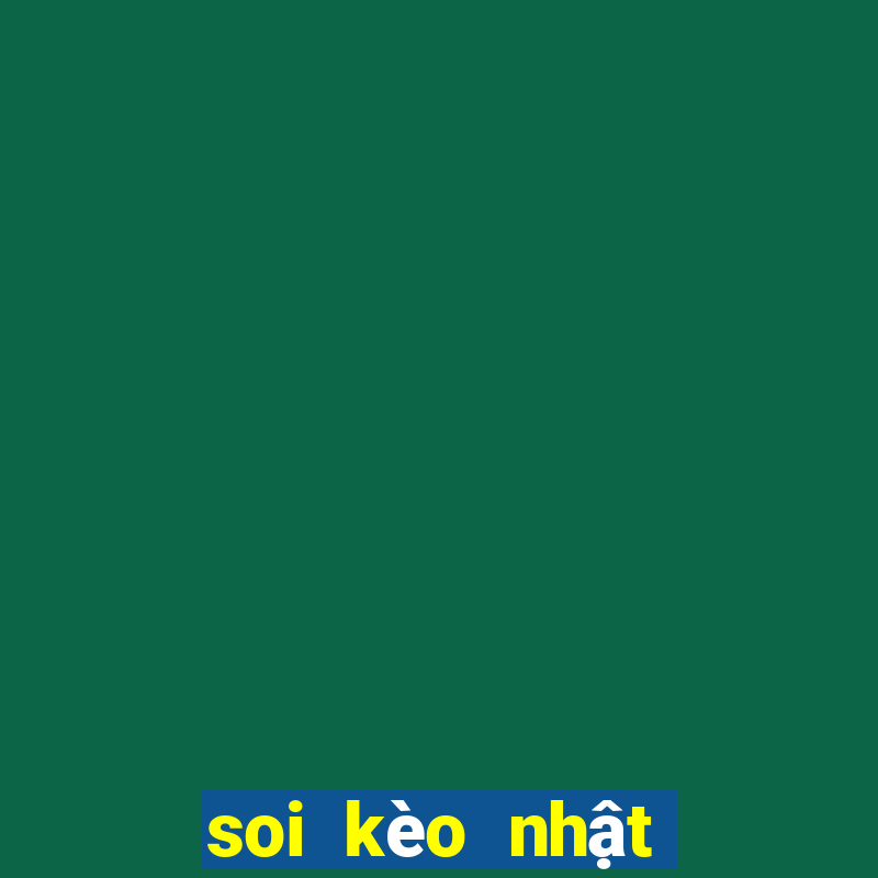 soi kèo nhật bản vs việt nam