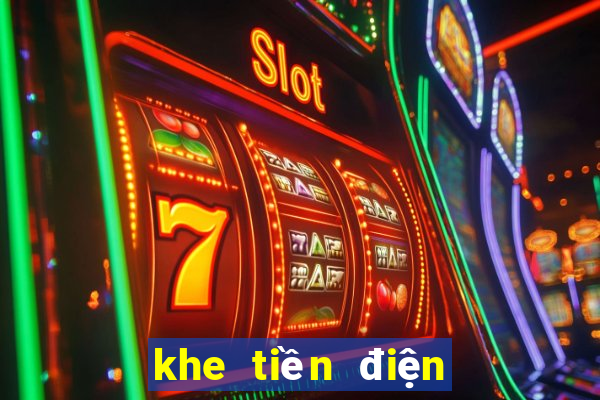 khe tiền điện tử tốt nhất