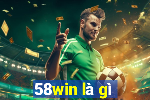 58win là gì