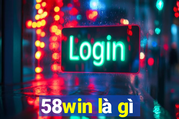 58win là gì