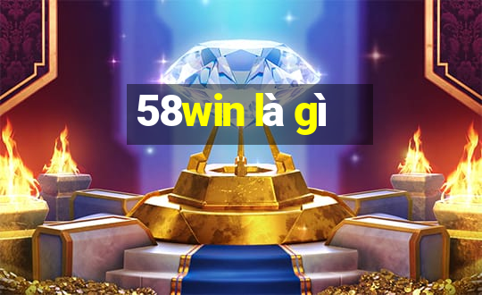 58win là gì