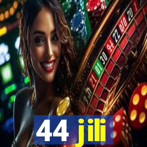 44 jili