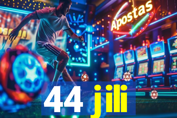 44 jili