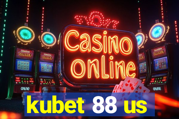 kubet 88 us