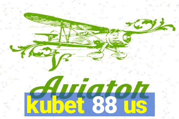 kubet 88 us