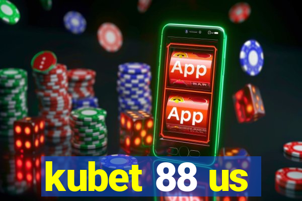 kubet 88 us