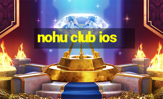 nohu club ios