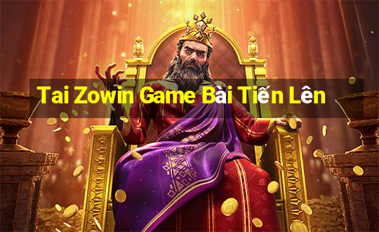 Tai Zowin Game Bài Tiến Lên