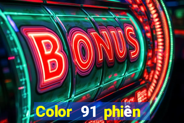 Color 91 phiên bản mới nhất