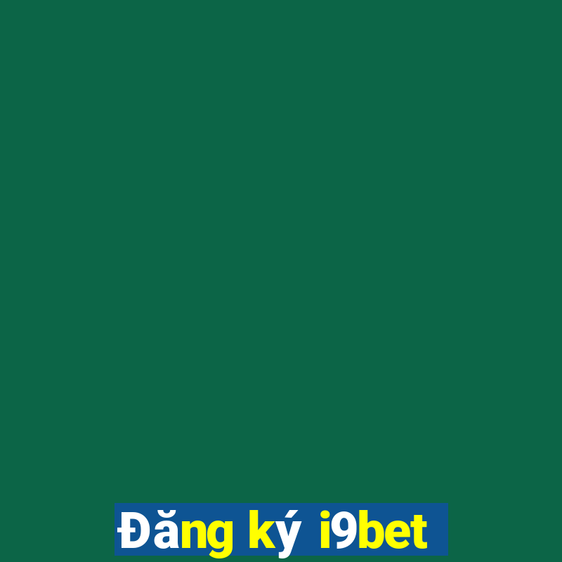 Đăng ký i9bet