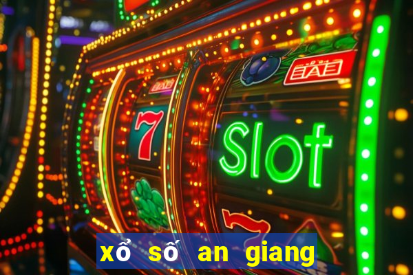 xổ số an giang đầu tuần