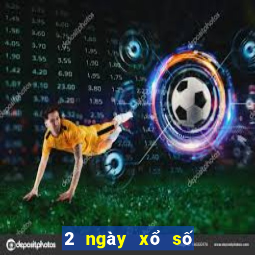 2 ngày xổ số miền bắc