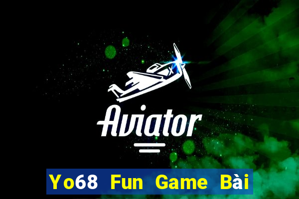 Yo68 Fun Game Bài Quốc Tế