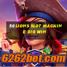 50 lions slot machine big win