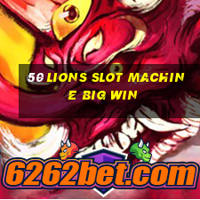 50 lions slot machine big win