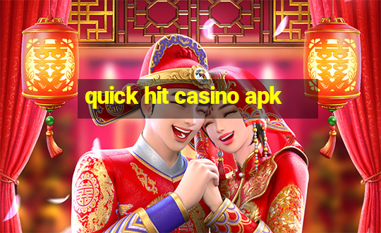 quick hit casino apk