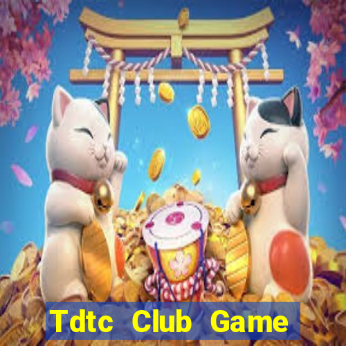 Tdtc Club Game Bài Đổi Thưởng Caovietnet