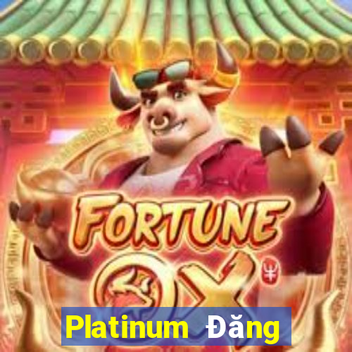 Platinum Đăng nhập Tải về