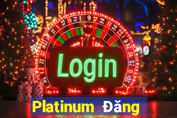 Platinum Đăng nhập Tải về