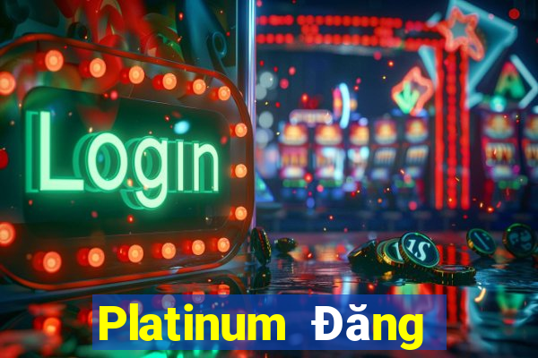 Platinum Đăng nhập Tải về