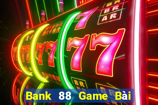 Bank 88 Game Bài Poker Online