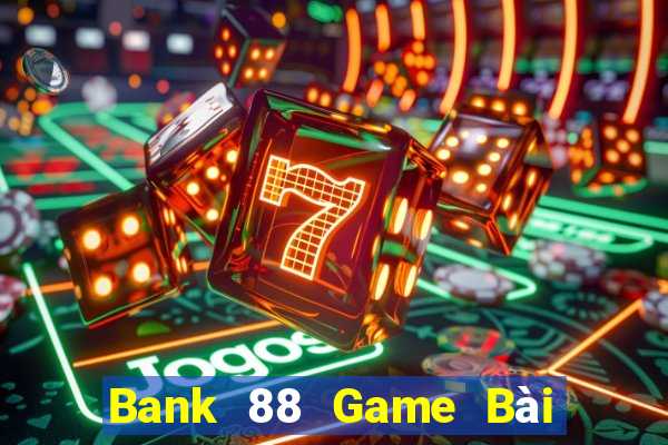 Bank 88 Game Bài Poker Online