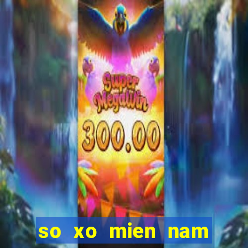 so xo mien nam thu 6