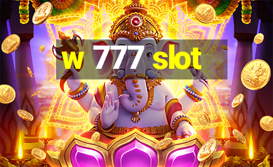 w 777 slot