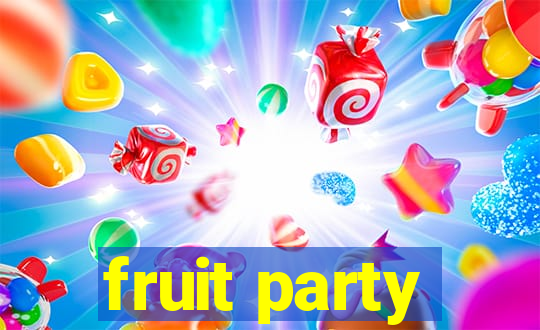 fruit party