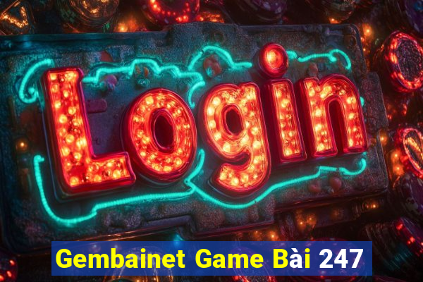 Gembainet Game Bài 247