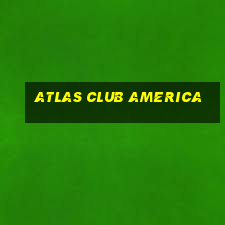 atlas club america