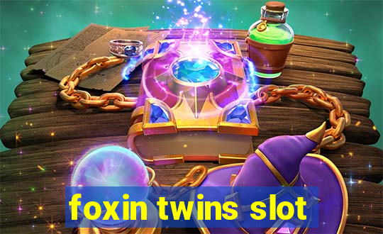 foxin twins slot