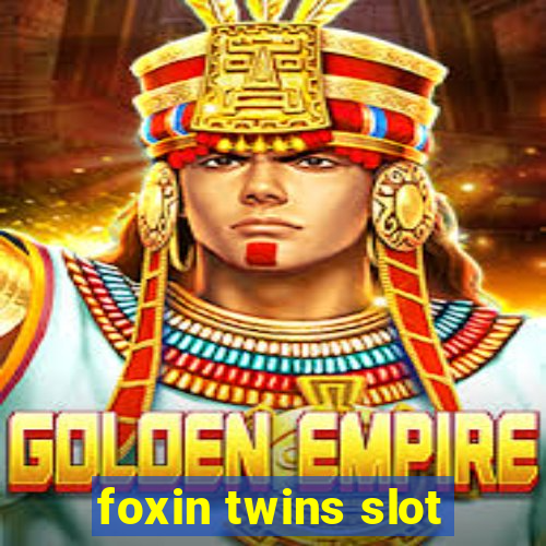 foxin twins slot