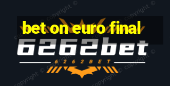 bet on euro final