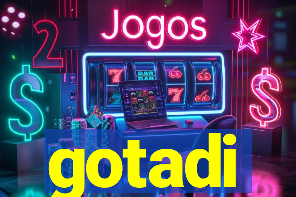 gotadi