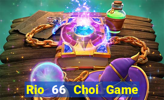 Rio 66 Choi Game Đánh Bài