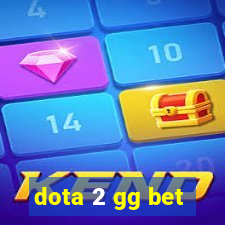 dota 2 gg bet