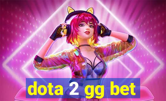 dota 2 gg bet