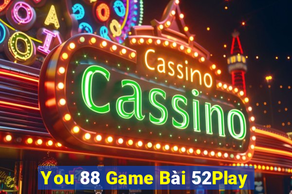 You 88 Game Bài 52Play