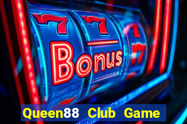 Queen88 Club Game Bài Online Uy Tín