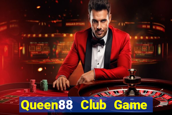 Queen88 Club Game Bài Online Uy Tín