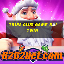 Trum Club Game Bài Twin