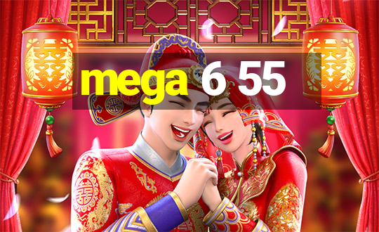 mega 6 55