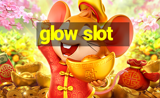 glow slot