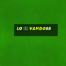 Lô Đề Vando88