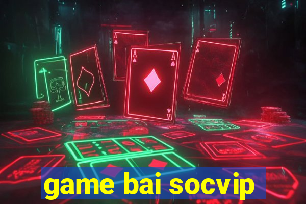 game bai socvip