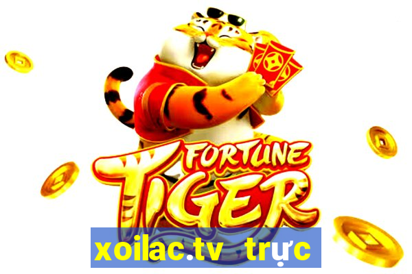 xoilac.tv trực tiếp bóng đá hôm nay