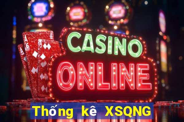 Thống kê XSQNG ngày 5