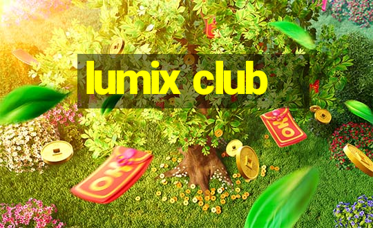 lumix club